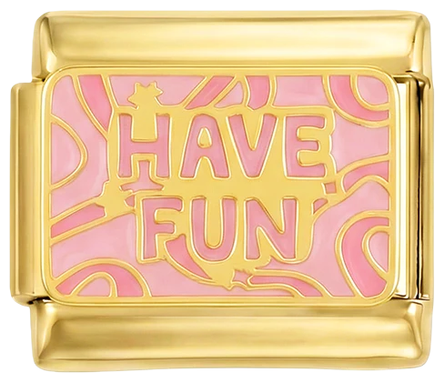 Have Fun on Gold