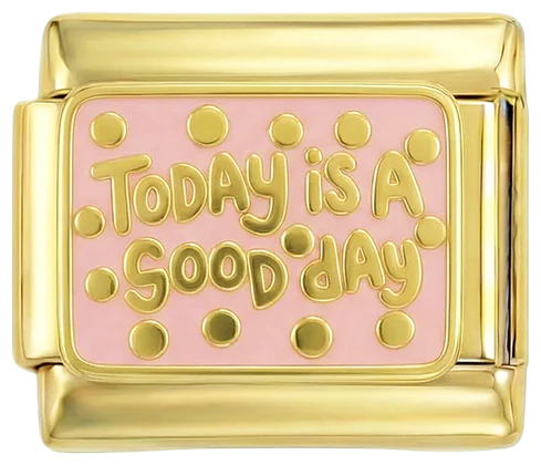Today is a Good Day