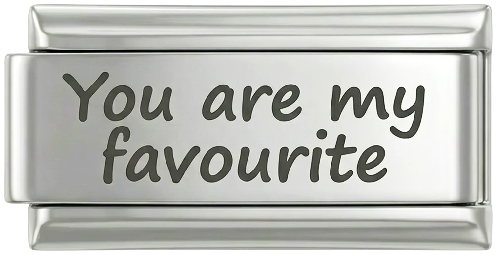 You are my Favourite, on Silver