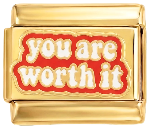 You are worth it on Gold